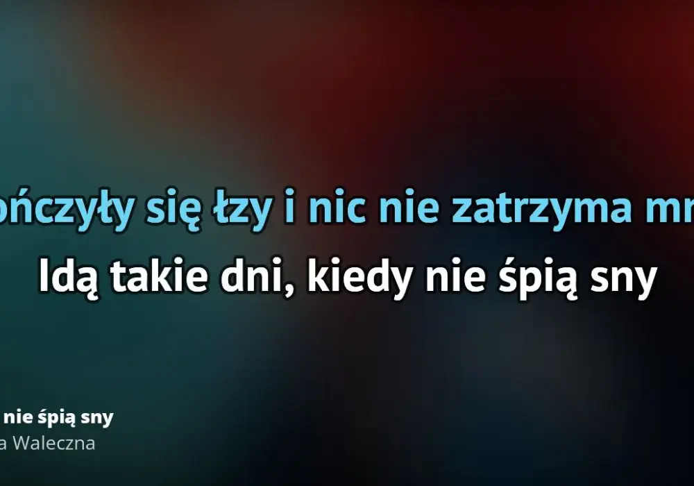 Tekst piosenki Kiedy nie śpią sny z Meridy Walecznej - wersja polska