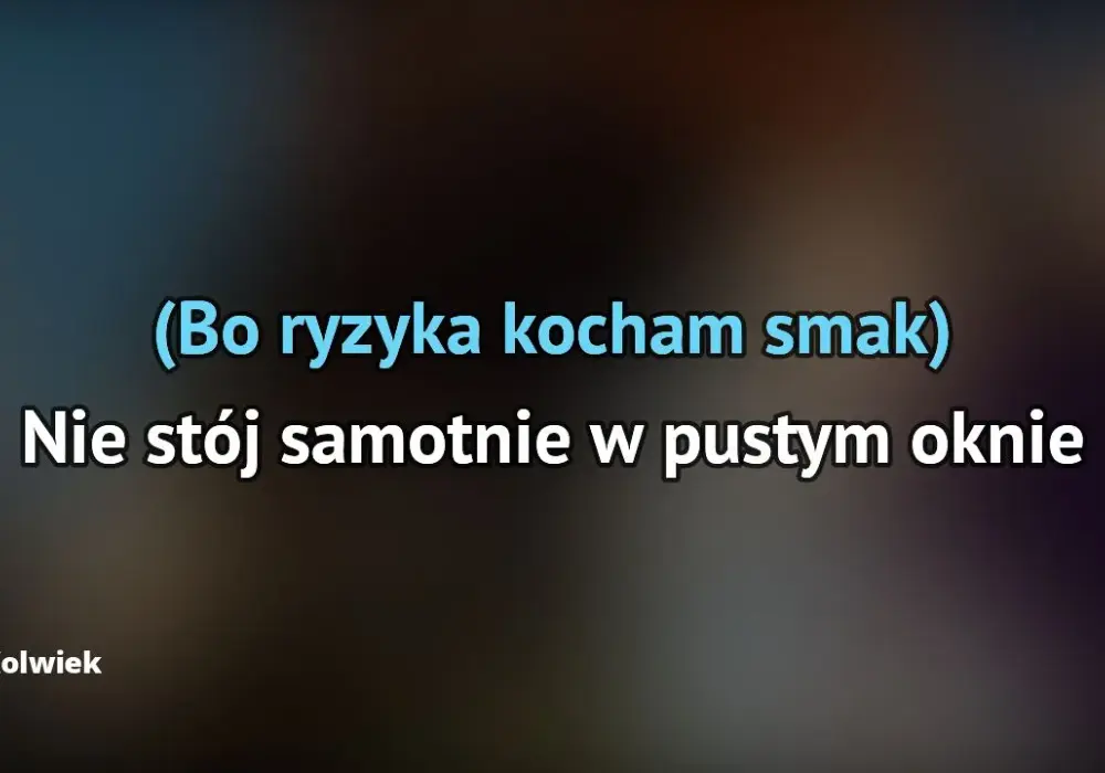 Poznaj tekst piosenki Kim Kolwiek Intro - cała treść utworu z tłumaczeniem