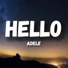 Pełny tekst piosenki "Hello" Adele - wszystkie słowa i interpretacja