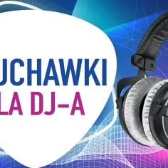 Jak wybrać najlepsze słuchawki dla DJ-ów? Kluczowe cechy i ranking modeli