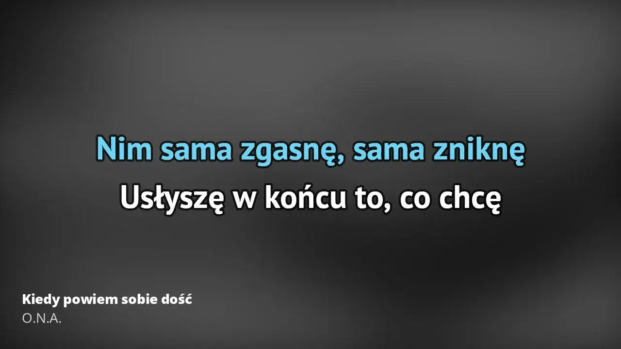 Zdjęcie Tekst piosenki kiedy powiem sobie dość: historia kultowego utworu O.N.A.