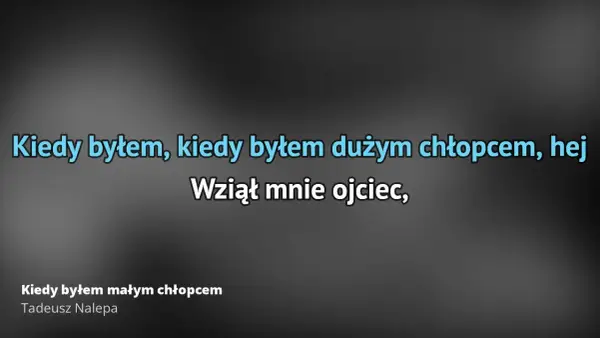 Tekst piosenki Kiedy byłem małym chłopcem - legendarny utwór Breakoutu